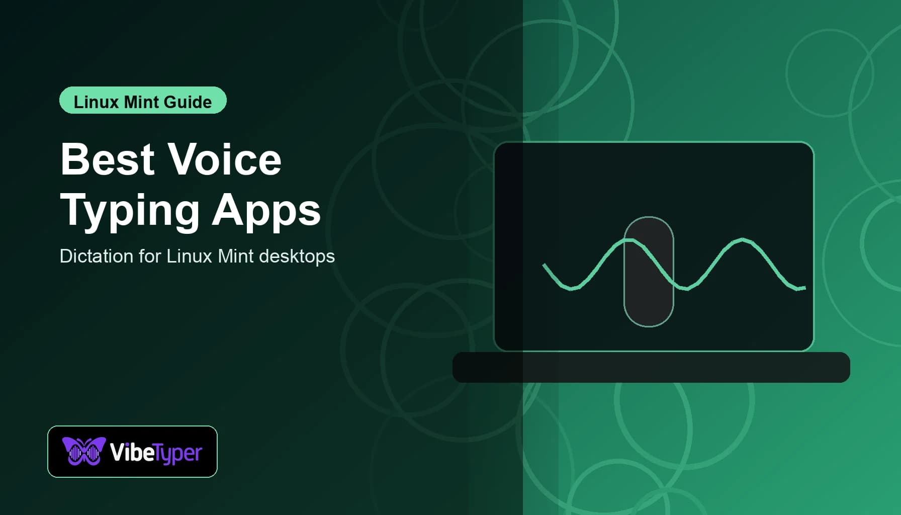 Best Voice Typing Apps for Linux Mint: Vibe Typer vs Wispr Flow, Superwhisper, and Aqua Voice