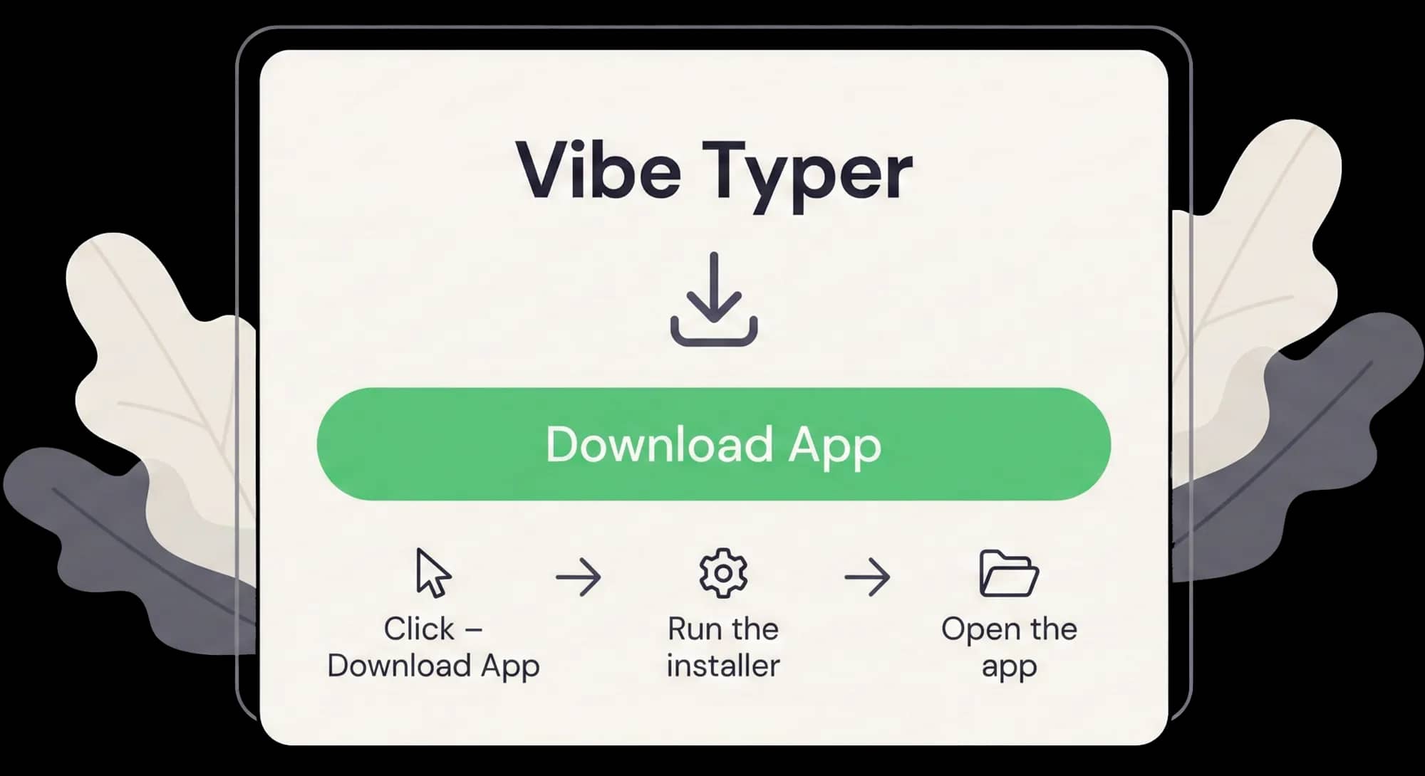 Download and setup steps for Vibe Typer voice typing